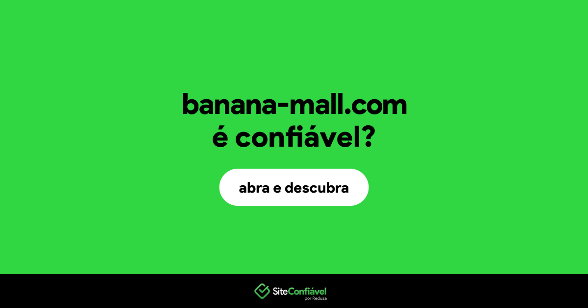 O site banana-mall.com é confiável?