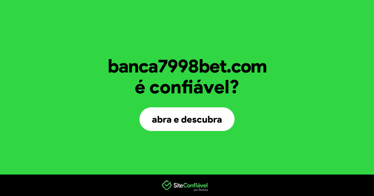 O site banca7998bet.com é confiável?
