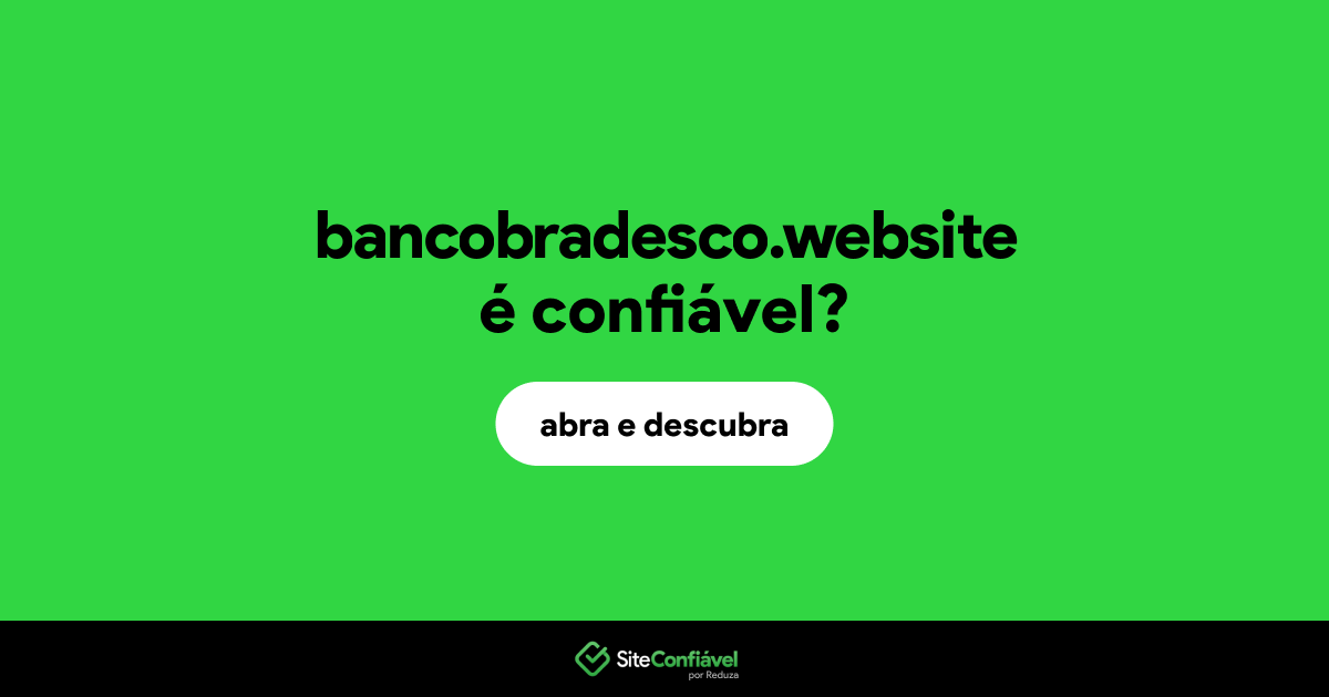 O site bancobradesco.website é confiável?