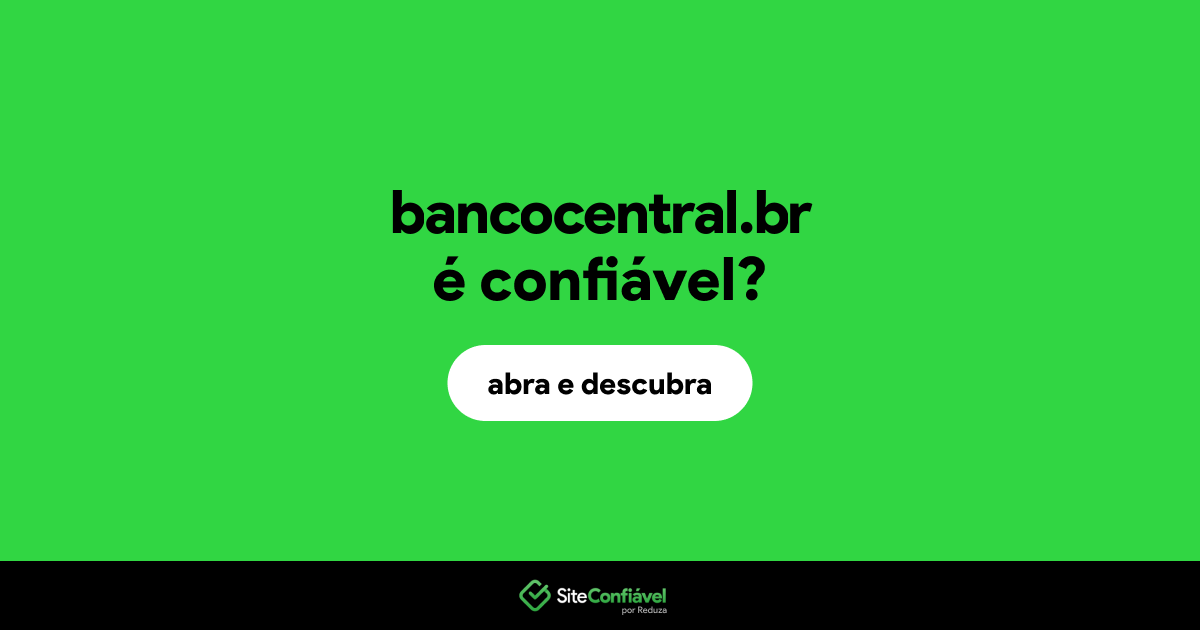 O site bancocentral.br é confiável?