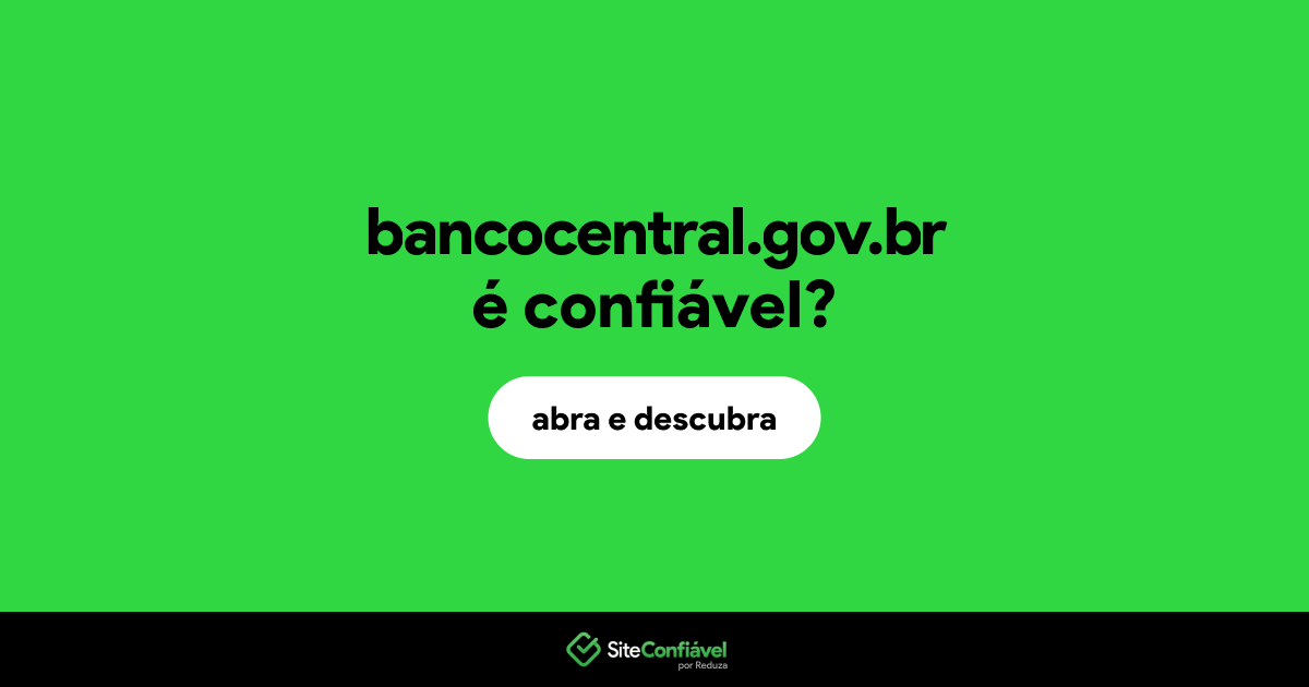 O site bancocentral.gov.br é confiável?