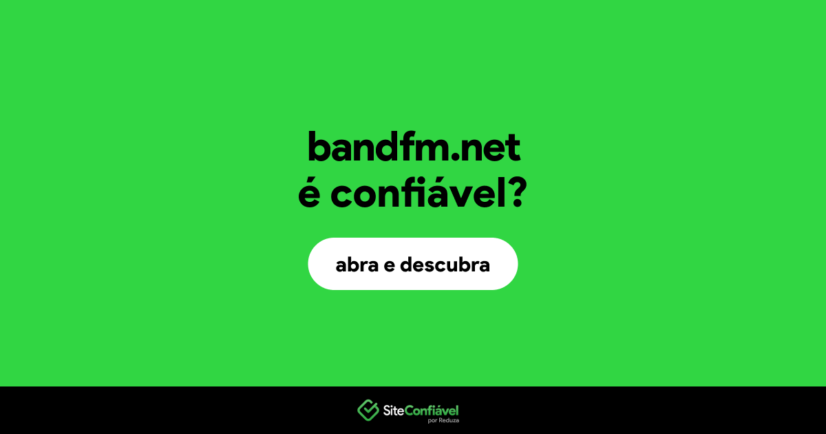 O site bandfm.net é confiável?