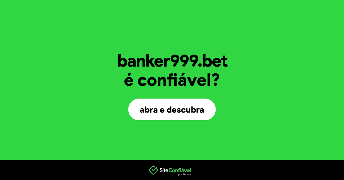 O site banker999.bet é confiável?