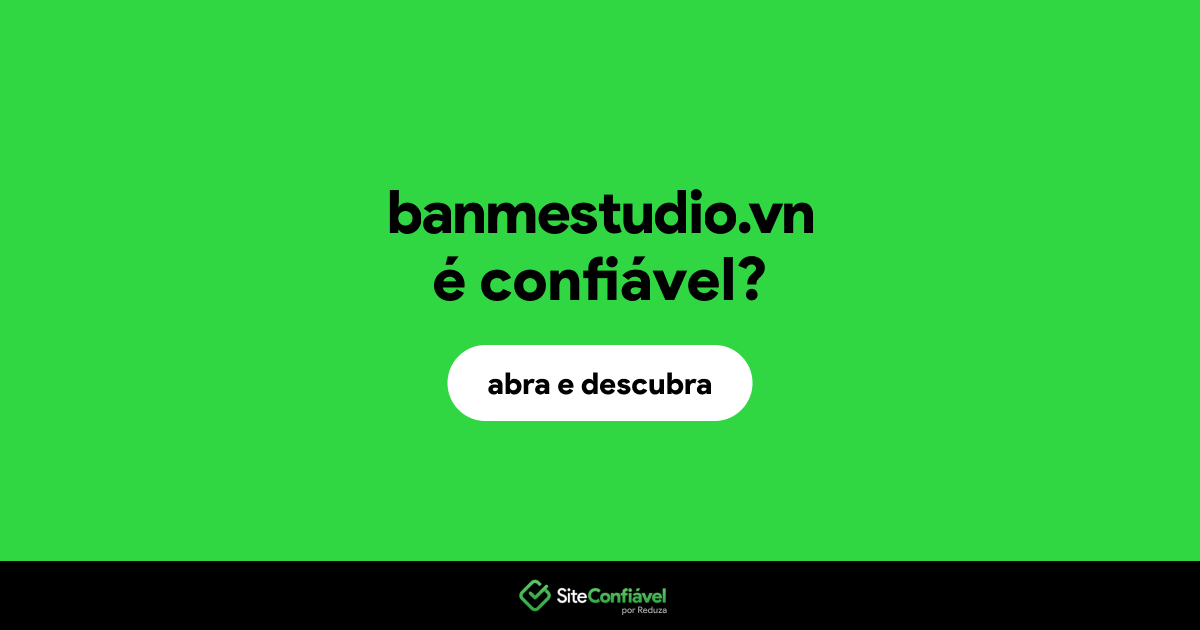 O site banmestudio.vn é confiável?