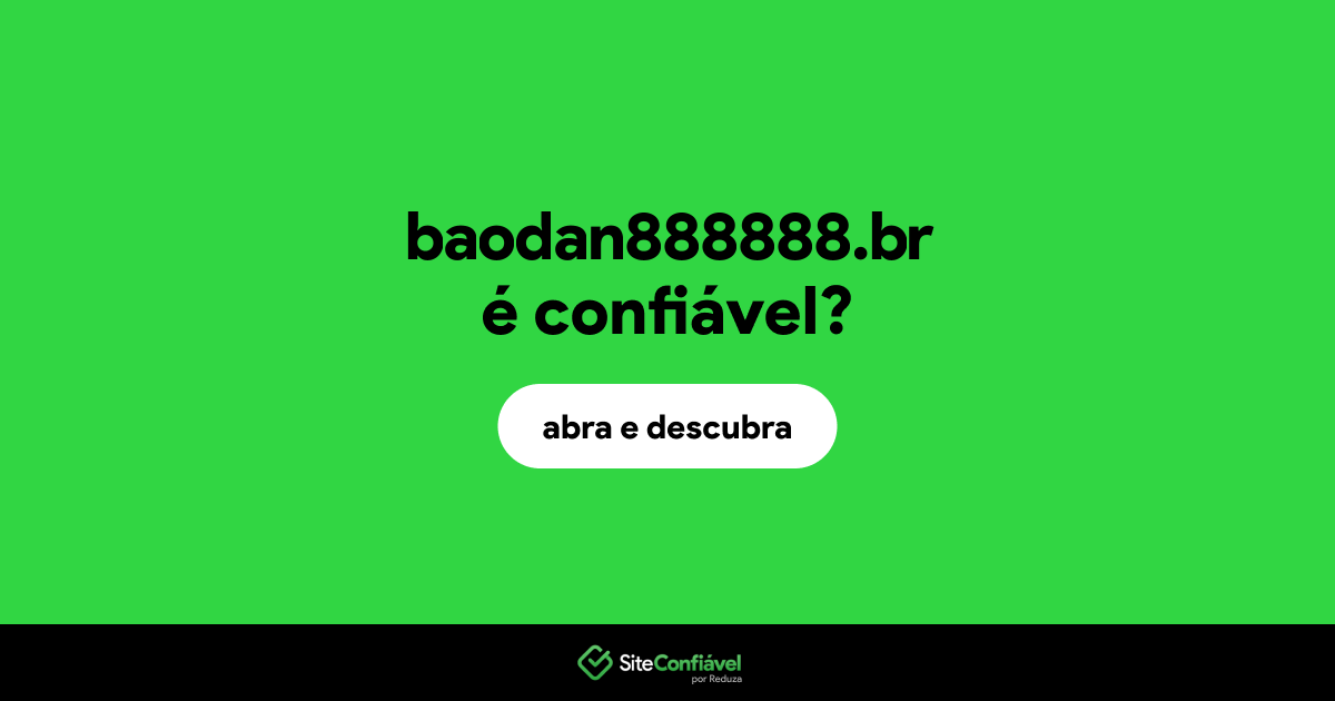 O site baodan888888.br é confiável?
