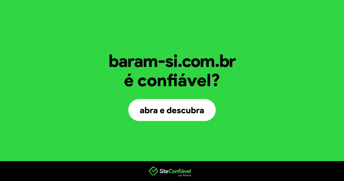 O site baram-si.com.br é confiável?