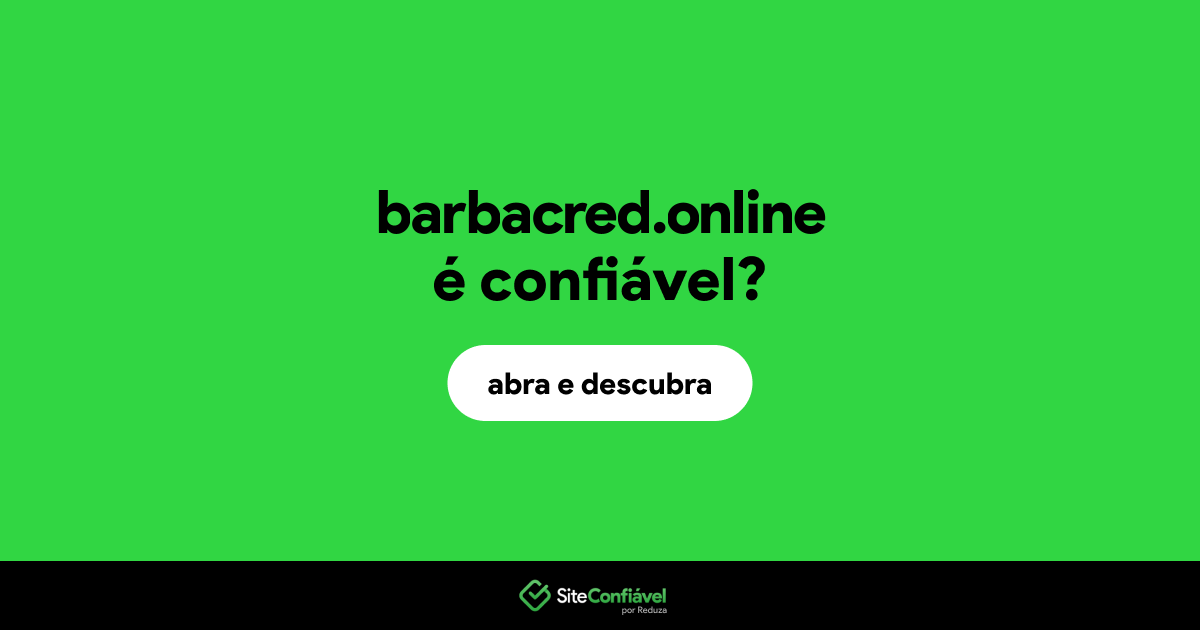 O site barbacred.online é confiável?