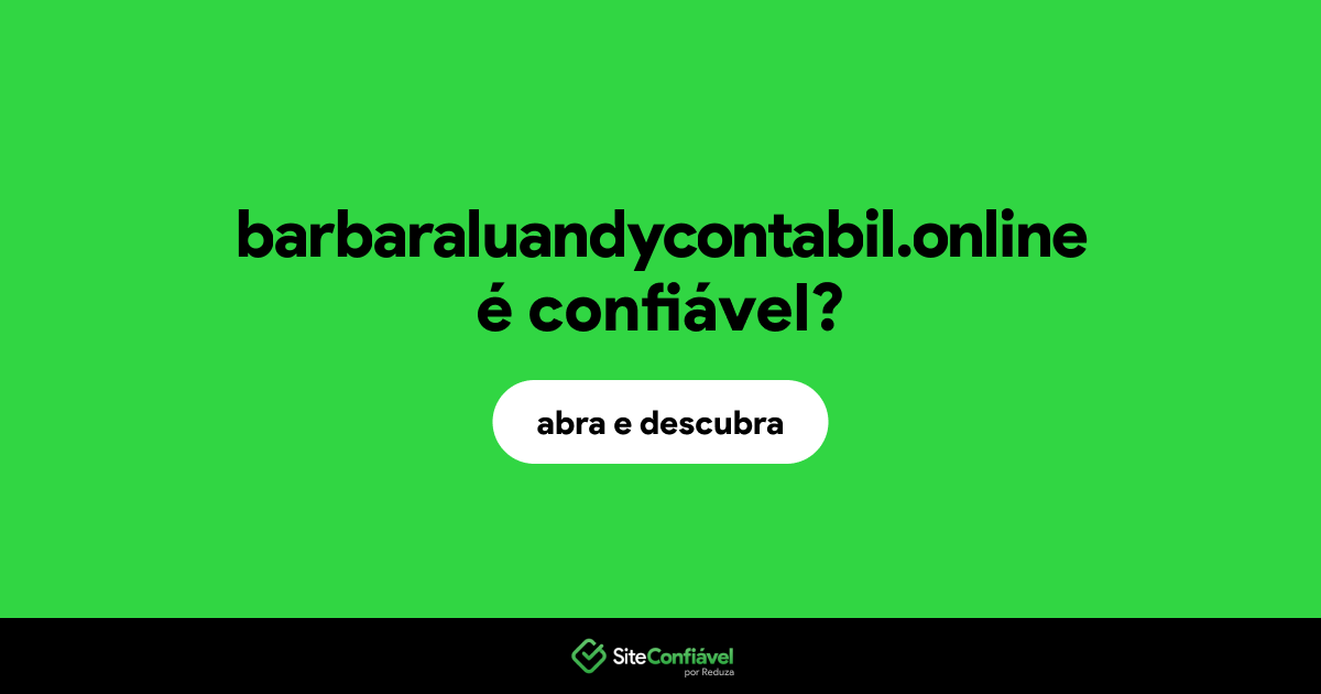 O site barbaraluandycontabil.online é confiável?
