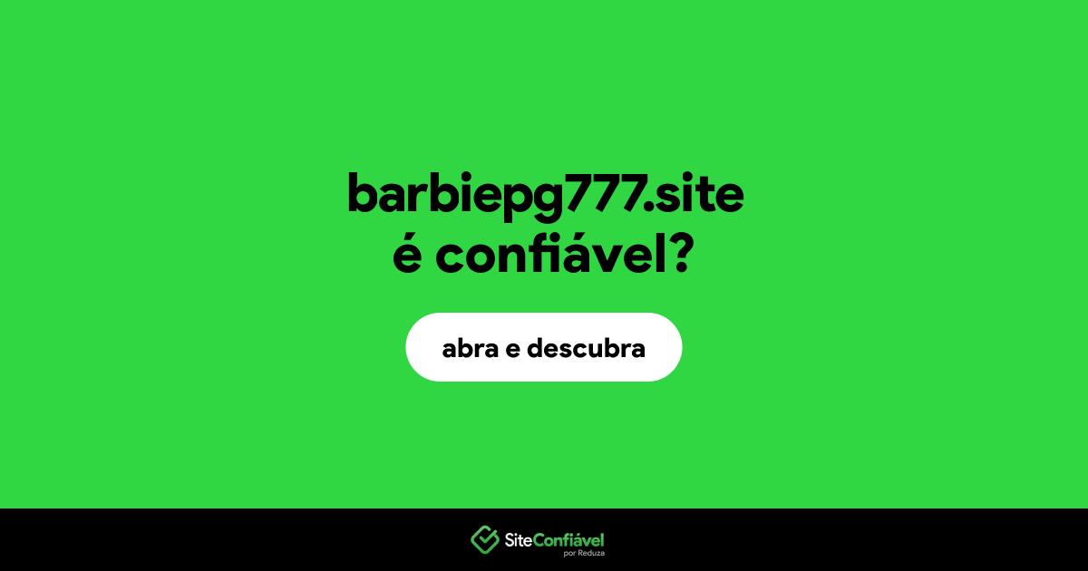 O site barbiepg777.site é confiável?