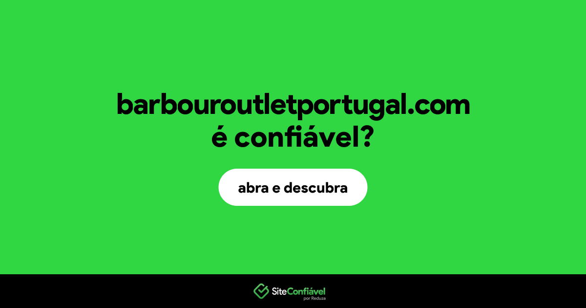 O site barbouroutletportugal.com é confiável?