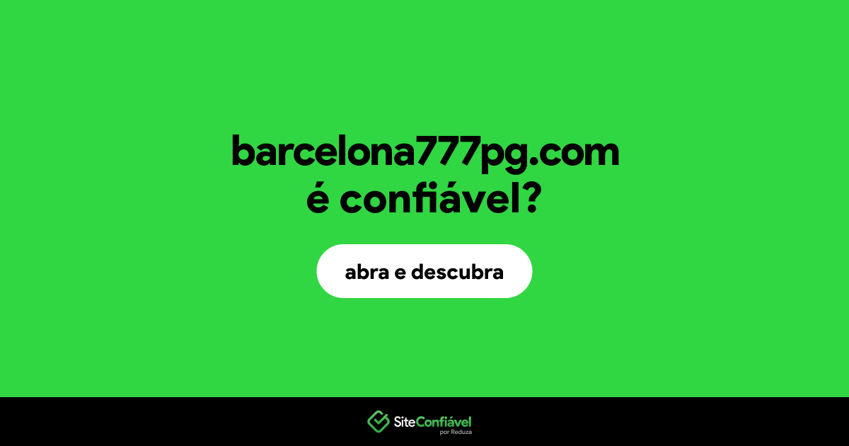 O site barcelona777pg.com é confiável?