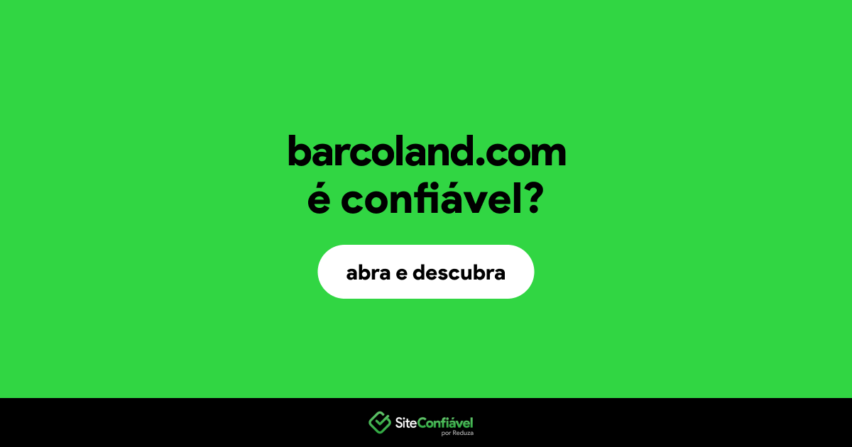 O site barcoland.com é confiável?