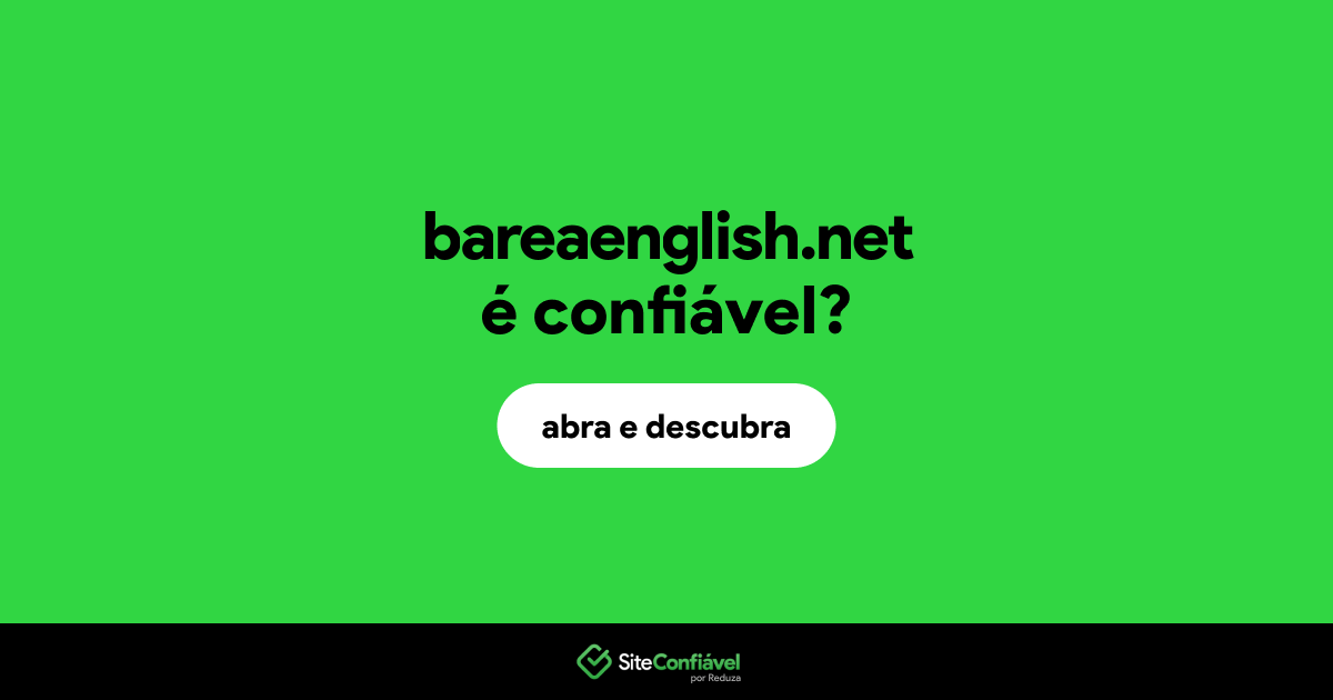 O site bareaenglish.net é confiável?