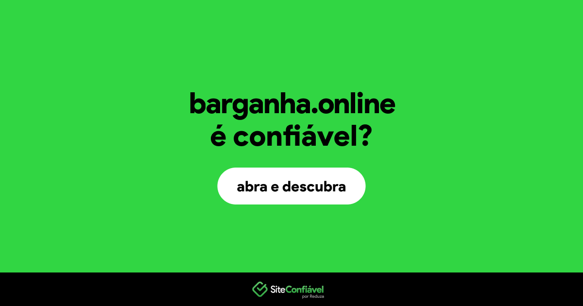 O site barganha.online é confiável?