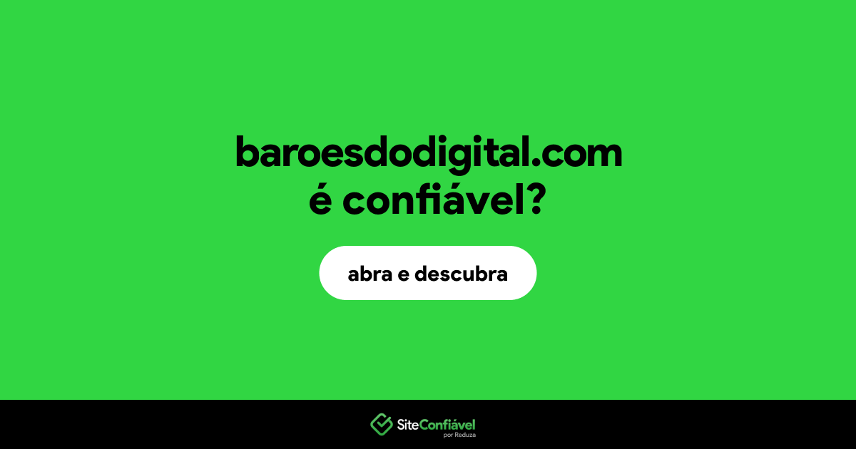 O site baroesdodigital.com é confiável?