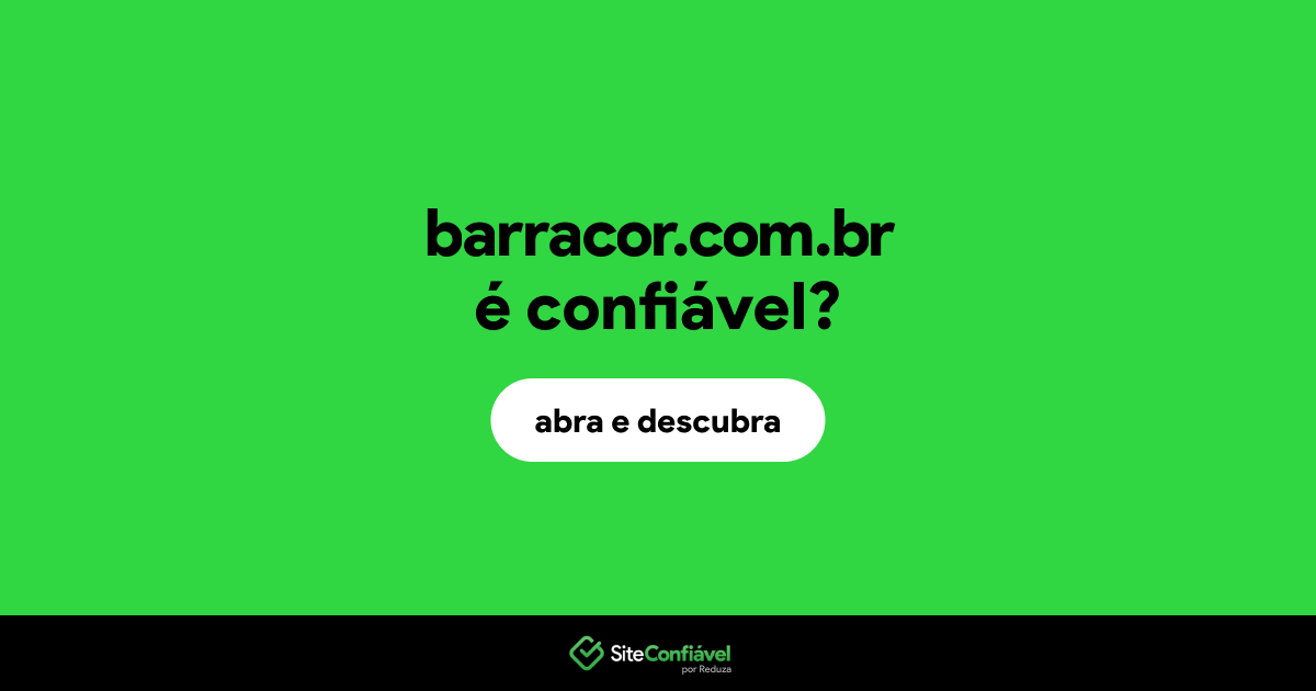 O site barracor.com.br é confiável?