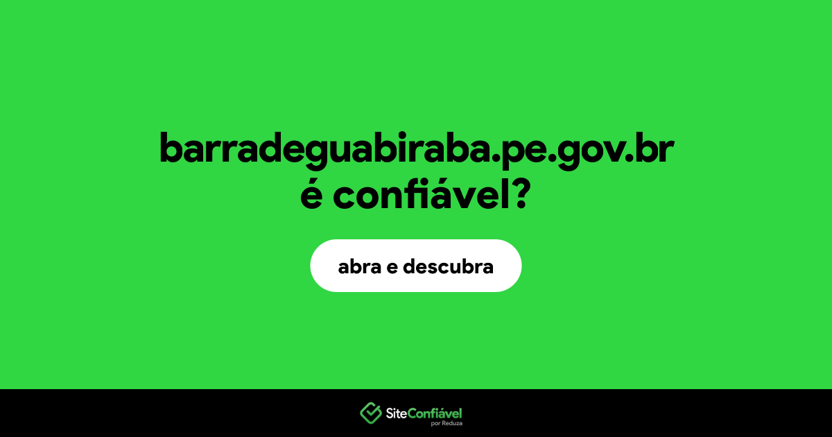 O site barradeguabiraba.pe.gov.br é confiável?