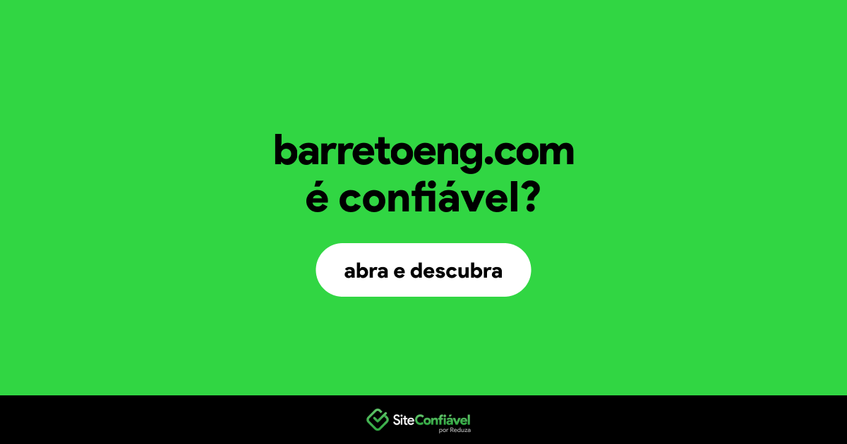 O site barretoeng.com é confiável?