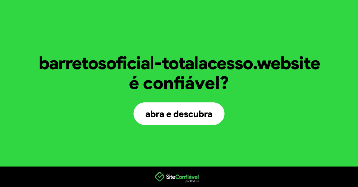O site barretosoficial-totalacesso.website é confiável?
