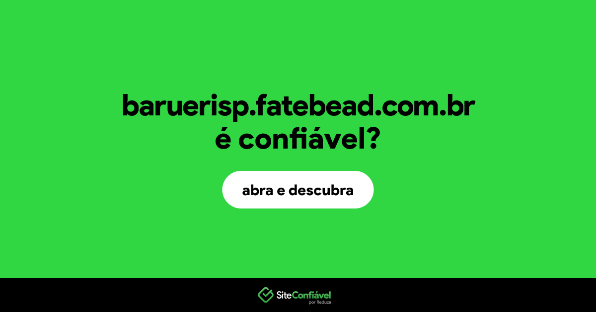 O site baruerisp.fatebead.com.br é confiável?