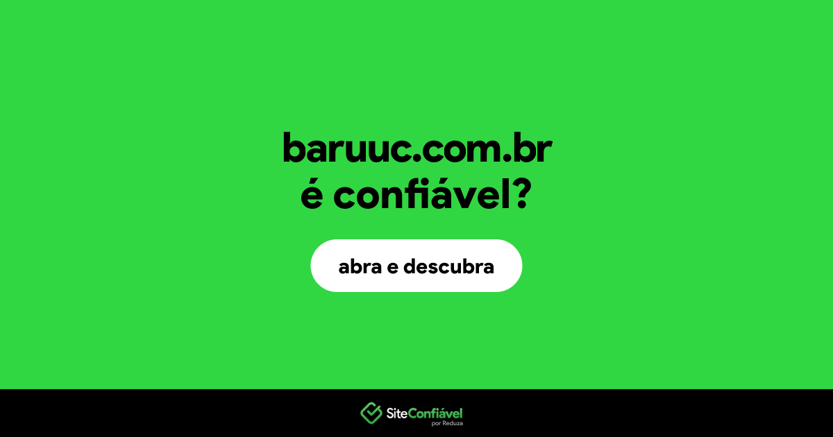 O site baruuc.com.br é confiável?