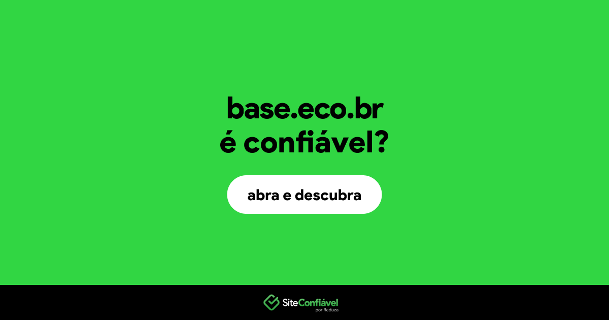 O site base.eco.br é confiável?