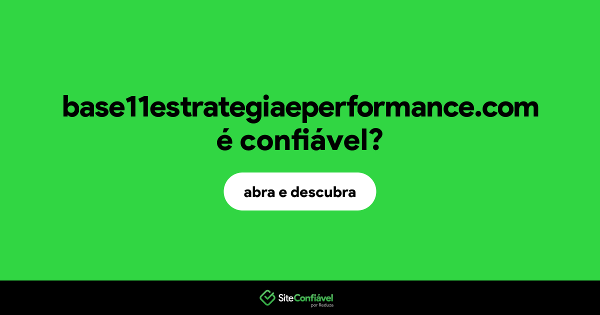 O site base11estrategiaeperformance.com é confiável?