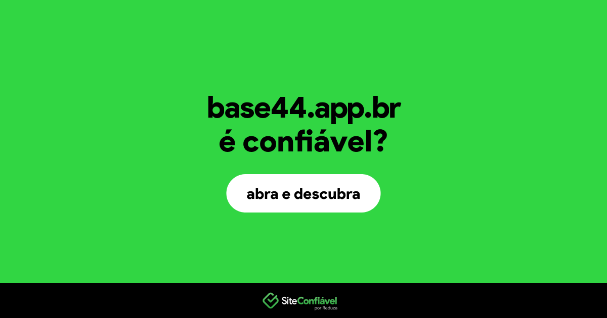 O site base44.app.br é confiável?