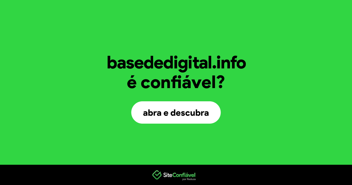 O site basededigital.info é confiável?