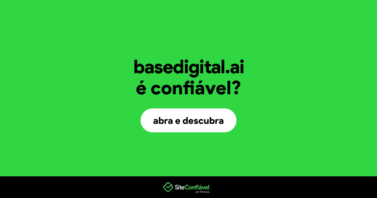 O site basedigital.ai é confiável?