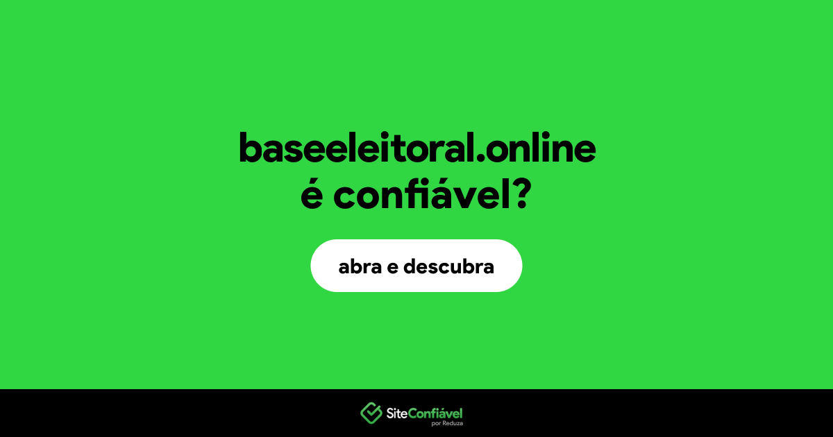 O site baseeleitoral.online é confiável?
