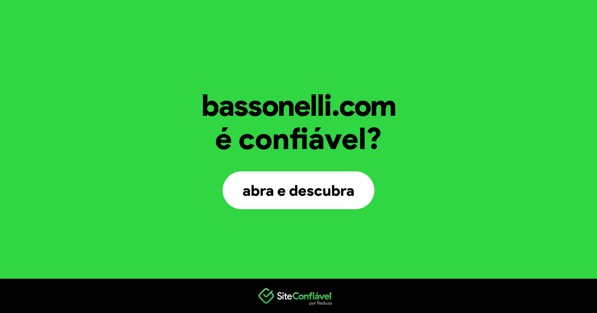 O site bassonelli.com é confiável?