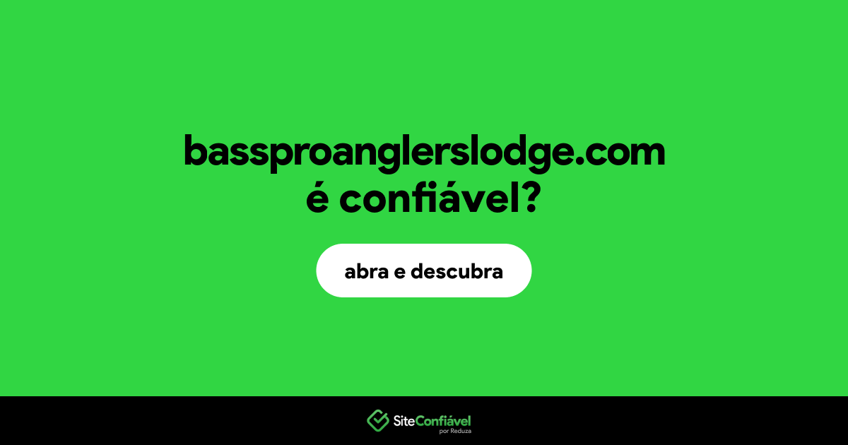O site bassproanglerslodge.com é confiável?