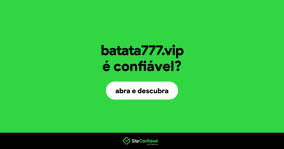 O site batata777.vip é confiável?