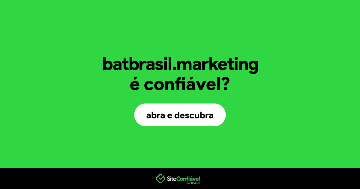 O site batbrasil.marketing é confiável?