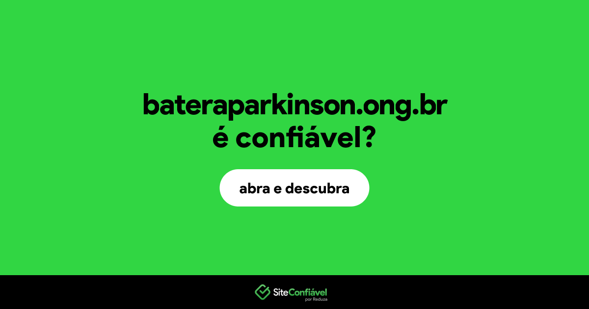 O site bateraparkinson.ong.br é confiável?