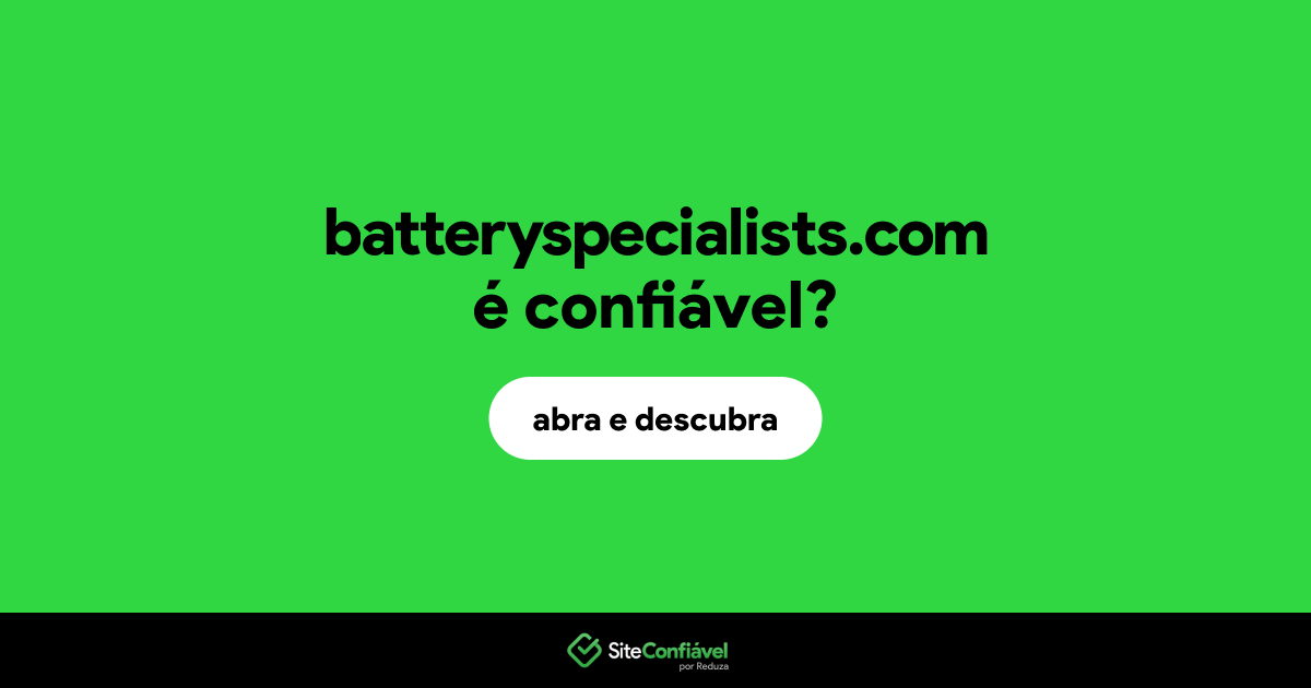 O site batteryspecialists.com é confiável?