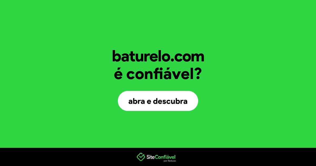 O site baturelo.com é confiável?