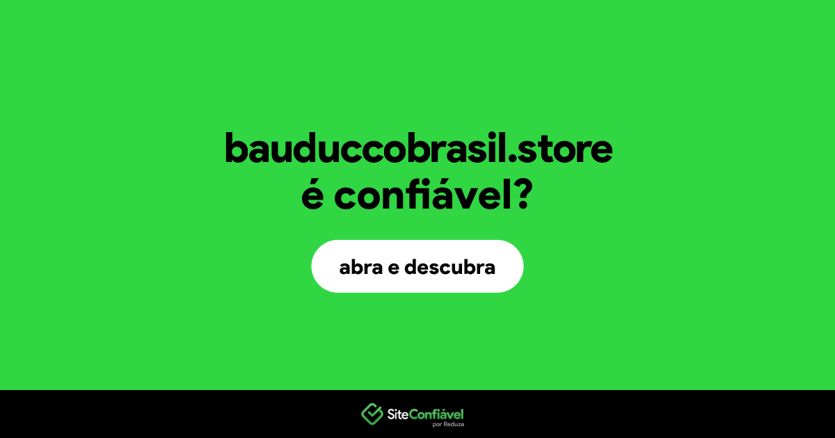O site bauduccobrasil.store é confiável?