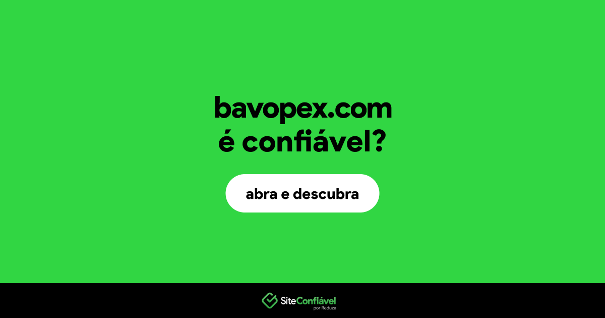 O site bavopex.com é confiável?