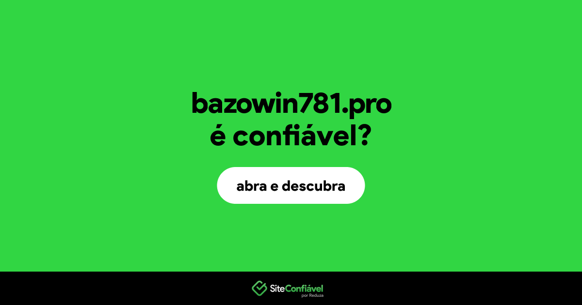 O site bazowin781.pro é confiável?
