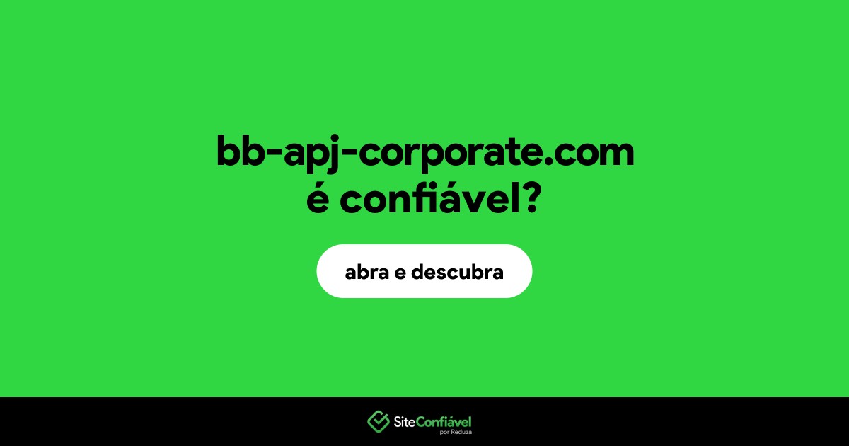 O site bb-apj-corporate.com é confiável?
