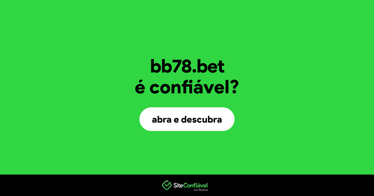 O site bb78.bet é confiável?
