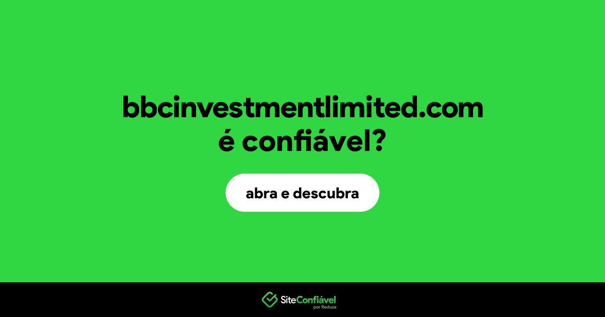 O site bbcinvestmentlimited.com é confiável?