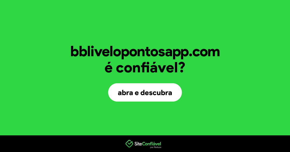 O site bblivelopontosapp.com é confiável?