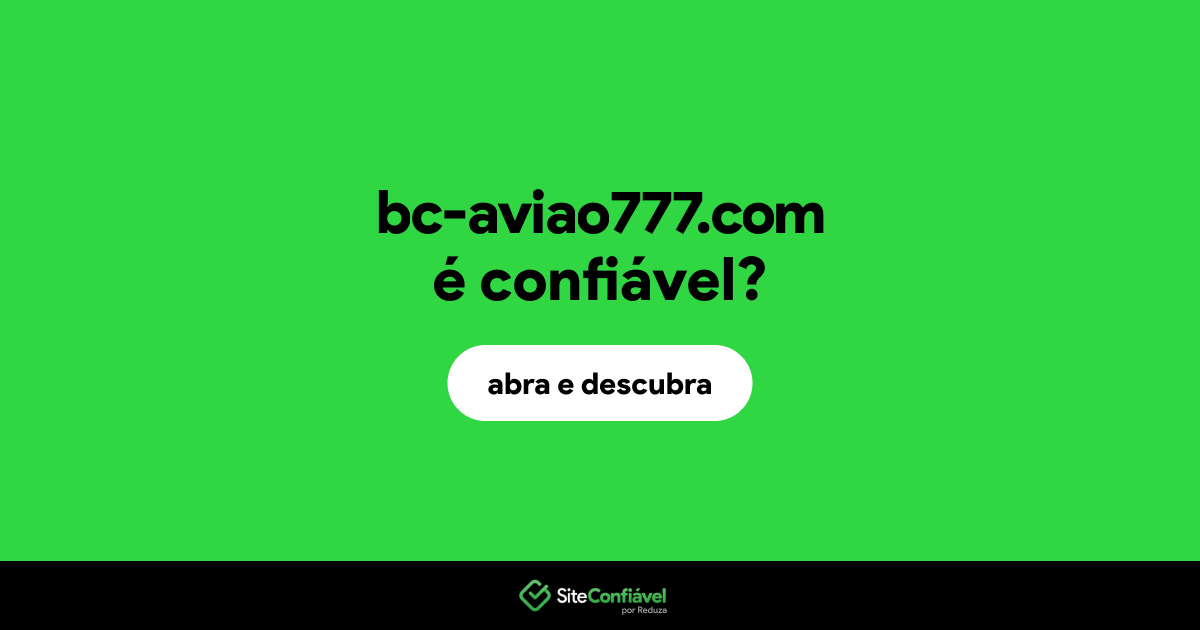 O site bc-aviao777.com é confiável?
