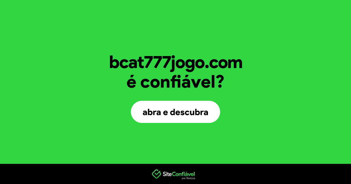 O site bcat777jogo.com é confiável?