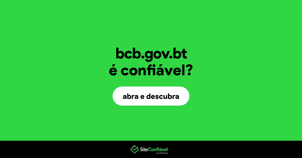 O site bcb.gov.bt é confiável?