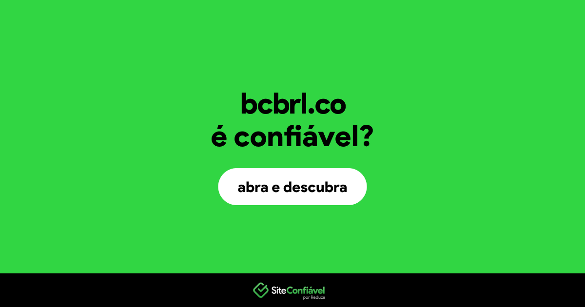 O site bcbrl.co é confiável?