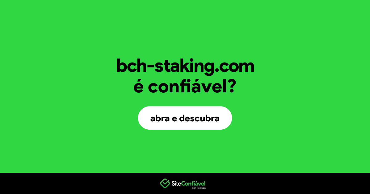 O site bch-staking.com é confiável?